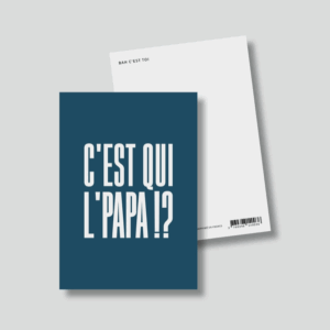Carte "Papa" : C'est qui l'papa?!